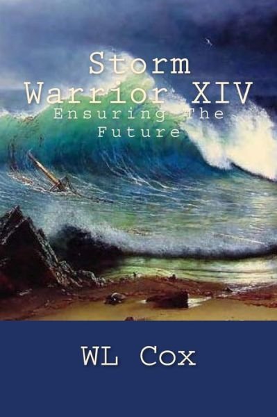 Cover for Wl Cox · Storm Warrior Xiv: Ensuring the Future (Paperback Bog) (2015)