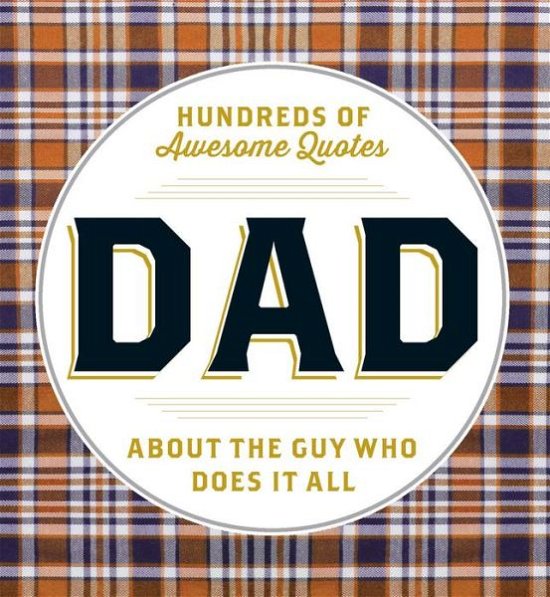 Cover for Adams Media · DAD: Hundreds of Awesome Quotes about the Guy Who Does It All (Paperback Bog) (2017)