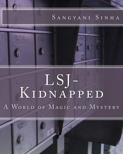 Cover for Sangyani Sinha · Lsj- Kidnapped: a World of Magic and Mystery (Paperback Book) (2015)