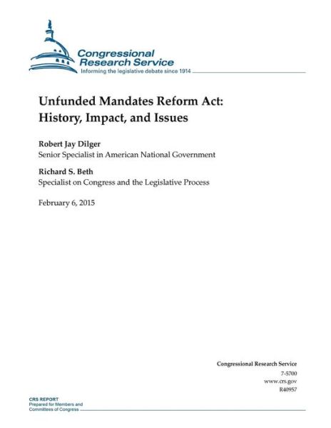 Cover for Congressional Research Service · Unfunded Mandates Reform Act: History, Impact, and Issues (Pocketbok) (2015)