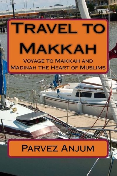 Cover for Parvez Iqbal Anjum · Travel to Makkah (Paperback Book) (2015)