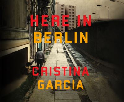 Cover for Cristina Garcia · Here in Berlin (CD) (2017)