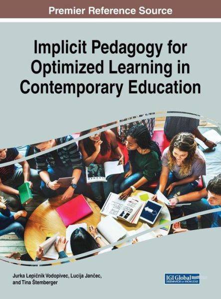 Cover for Jurka Lepicnik Vodopivec · Implicit Pedagogy for Optimized Learning in Contemporary Education (Gebundenes Buch) (2018)