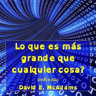 Cover for David E McAdams · Lo que es mas grande que cualquier cosa? (Paperback Book) (2016)