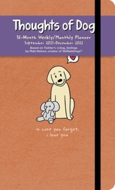 Cover for Matt Nelson · Thoughts of Dog 16-Month 2021-2022 Weekly / Monthly Planner Calendar (Kalender) (2021)