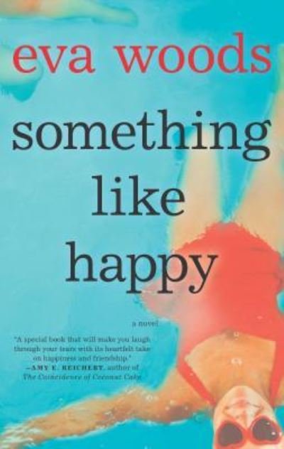 Cover for Eva Woods · Something Like Happy (Book) (2018)