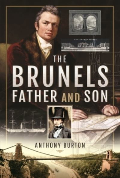 Cover for Anthony Burton · The Brunels: Father and Son (Hardcover Book) (2022)