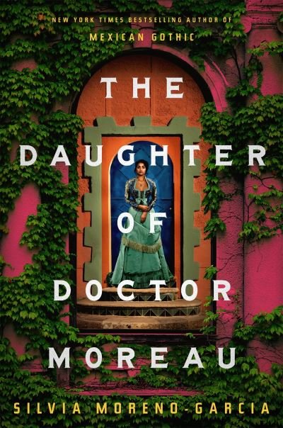 Cover for Silvia Moreno-Garcia · The Daughter of Doctor Moreau (Inbunden Bok) (2022)