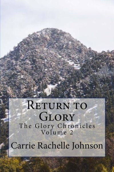 Cover for Carrie Rachelle Johnson · Return to Glory (Paperback Book) (2016)