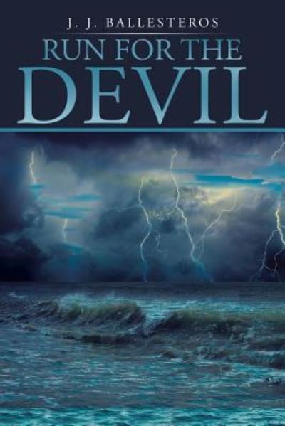 Cover for J J Ballesteros · Run for the Devil (Paperback Book) (2017)