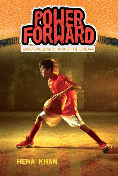 Cover for Hena Khan · Power Forward - Zayd Saleem, Chasing the Dream (Paperback Book) (2018)