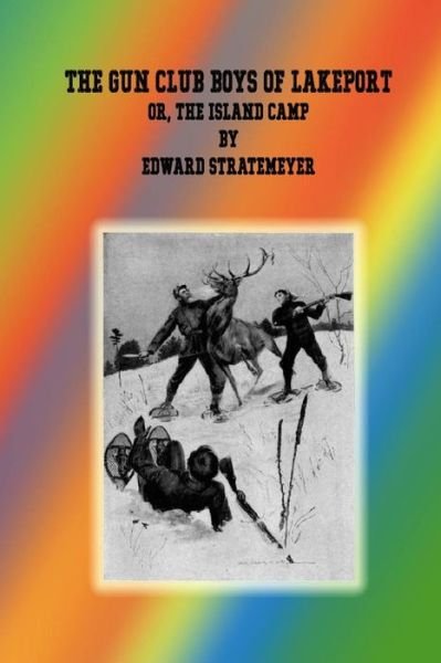 Cover for Edward Stratemeyer · The Gun Club Boys of Lakeport (Paperback Bog) (2016)