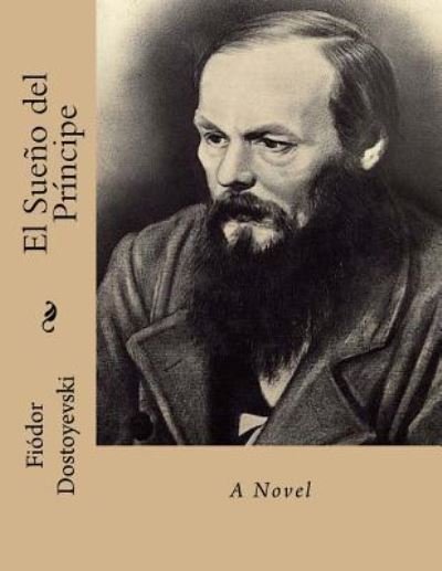 Cover for Fyodor Dostoyevsky · El Sueno del Principe (Taschenbuch) (2016)