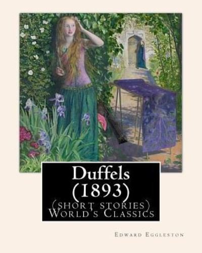 Cover for Deceased Edward Eggleston · Duffels (1893), by (Paperback Bog) (2016)