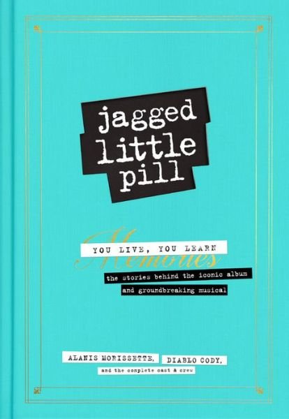 Jagged Little Pill - Alanis Morissette - Bücher - Little, Brown & Company - 9781538736999 - 29. Oktober 2020