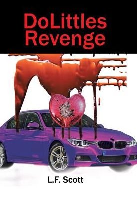 Cover for L F Scott · DoLittles Revenge (Innbunden bok) (2017)