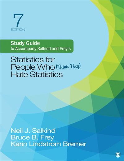 Cover for Neil J. Salkind · Study Guide to Accompany Salkind and Frey&amp;#8242; s Statistics for People Who (Think They) Hate Statistics (Book) (2019)