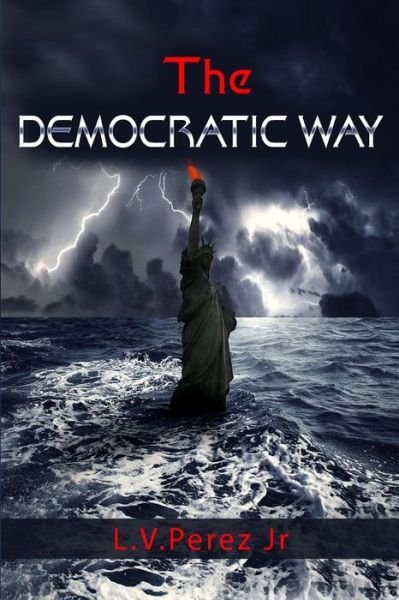 Cover for L V Perez Jr · The Democratic Way (Pocketbok) (2017)