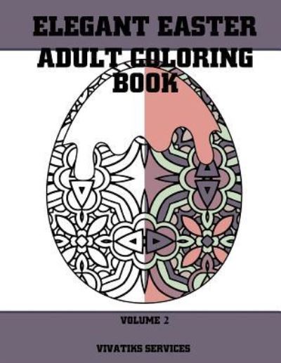 Cover for Vivatiks Services · Elegant Easter Adult Coloring Book (Taschenbuch) (2017)