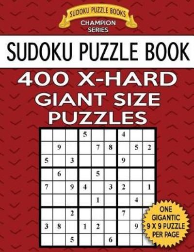 Cover for Sudoku Puzzle Books · Sudoku Puzzle Book 400 EXTRA HARD Giant Size Puzzles (Taschenbuch) (2017)