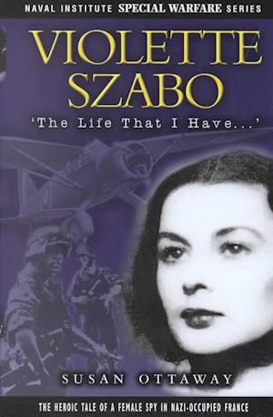 Cover for Susan Ottaway · Violette Szabo: the Life That I Have (Hardcover Book) (1976)