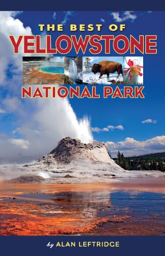 Cover for Alan Leftridge · The Best of Yellowstone National Park (Paperback Book) (2014)