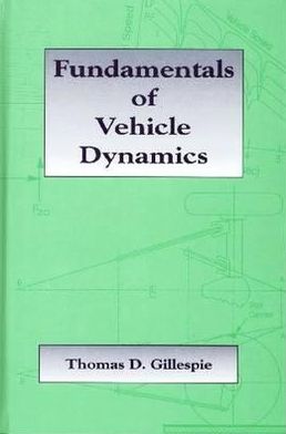 Cover for Thomas D. Gillespie · Fundamentals of Vehicle Dynamics - Premiere Series Books (Hardcover Book) (1992)