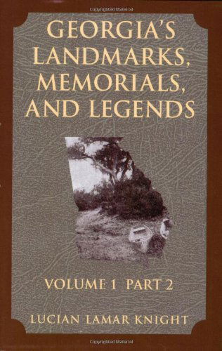 Cover for Lucian Lamark Knight · Georgia's Landmarks, Memorials, and Legends: Volume 1, Part 2 (Paperback Book) (2006)