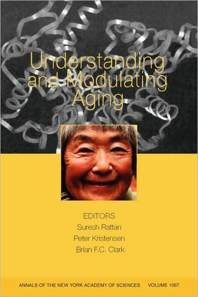 Cover for SIS Rattan · Understanding and Modulating Aging, Volume 1067 - Annals of the New York Academy of Sciences (Taschenbuch) (2006)