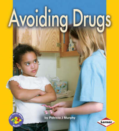 Cover for Patricia Murphy · Avoiding Drugs - Pull Ahead Books - Health (Paperback Book) (2008)