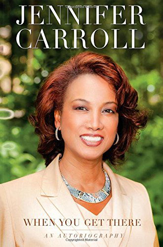 Cover for Jennifer Carroll · When You Get There: an Autobiography (Paperback Book) (2014)