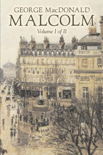 Cover for George Macdonald · Malcolm, Volume I (Paperback Book) (2008)