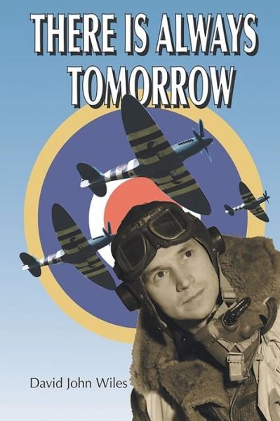 Cover for David John Wiles · There is Always Tomorrow (Paperback Book) (2010)