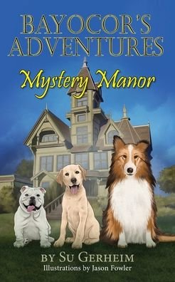 Cover for Su Gerheim · Bayocor's Adventures, Mystery Manor (Pocketbok) (2022)