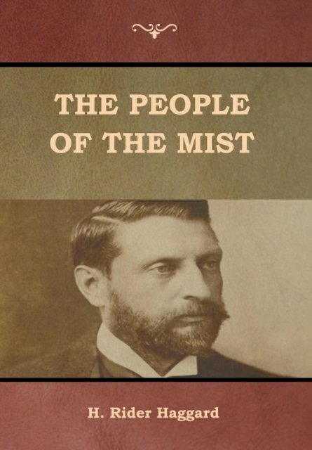 Cover for Sir H Rider Haggard · The People of the Mist (Inbunden Bok) (2019)