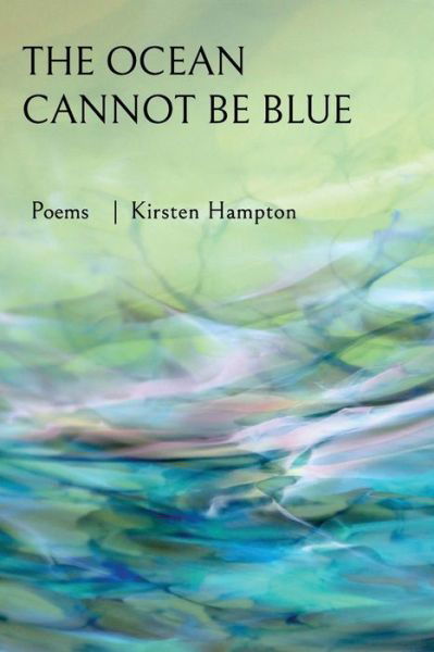 Cover for Kirsten Hampton · The Ocean Cannot Be Blue (Paperback Book) (2018)