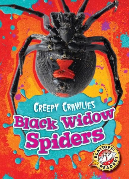 Cover for Megan Borgert-Spaniol · Black Widow Spiders - Creepy Crawlies (Hardcover Book) (2016)