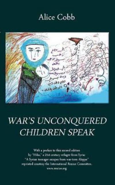 Cover for Alice Cobb · War's Unconquered Children Speak (Paperback Book) (2016)