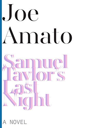 Samuel Taylor's Last Night – A Novel - Joe Amato - Books - Dalkey Archive Press - 9781628970999 - February 19, 2015