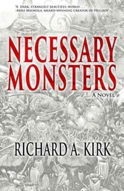 Cover for Richard A Kirk · Necessary Monsters (Pocketbok) (2019)