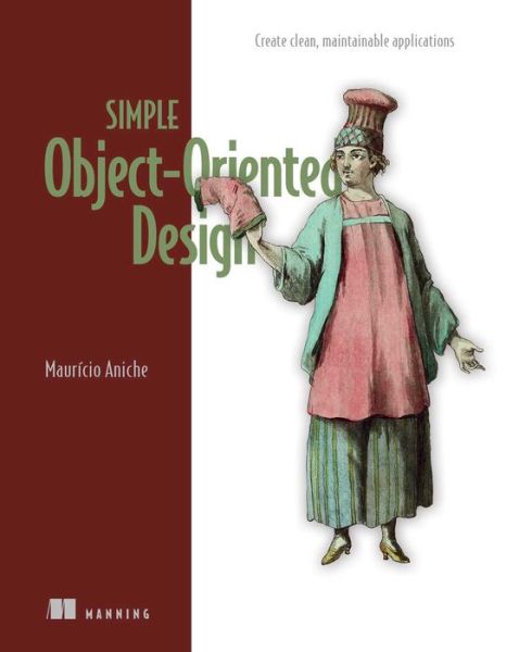 Cover for Mauricio Aniche · Simple Object Oriented Design (Hardcover Book) (2024)