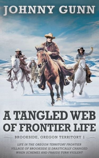 Cover for Wolfpack Publishing LLC · Tangled Web of Frontier Life (Paperback Book) (2022)