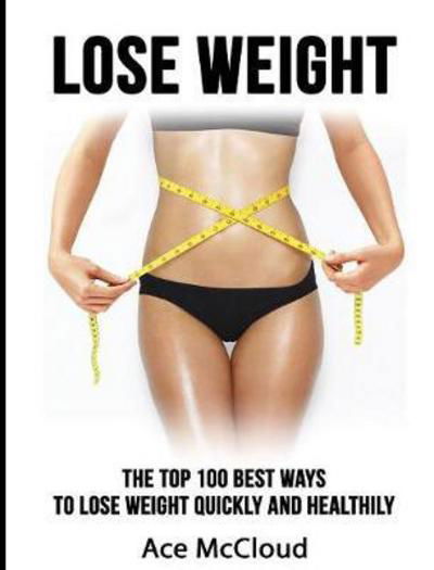 Lose Weight - Ace McCloud - Kirjat - Pro Mastery Publishing - 9781640482999 - lauantai 18. maaliskuuta 2017