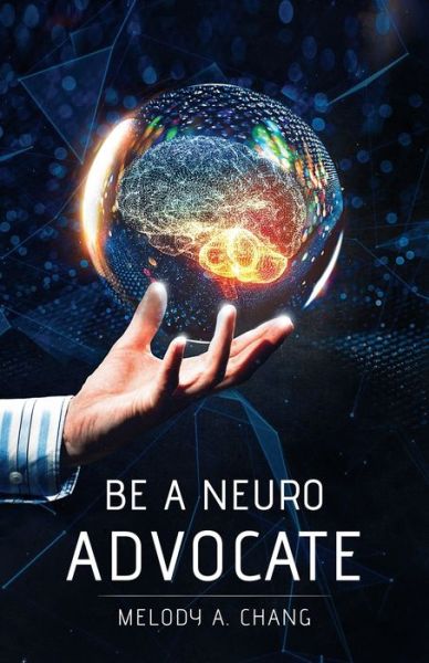 Cover for Chang Annie Melody · Be a Neuro-Advocate (Paperback Book) (2020)