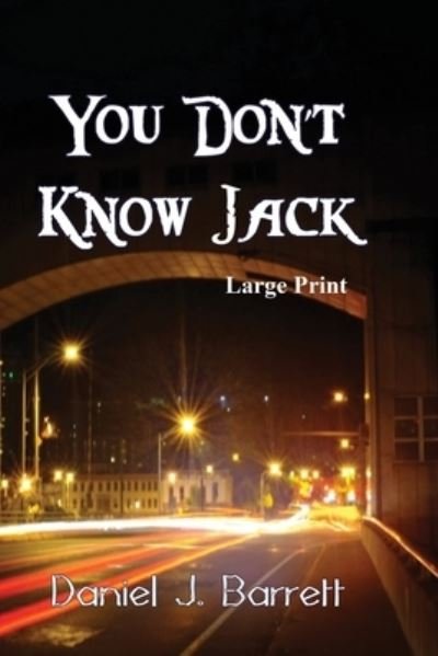 Cover for Daniel J Barrett · You Don't Know Jack Large Print (Pocketbok) (2019)