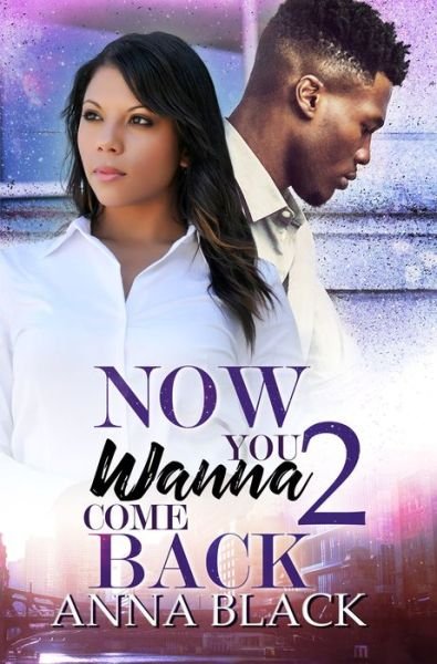 Cover for Anna Black · Now You Wanna Come Back 2 (Paperback Book) (2020)