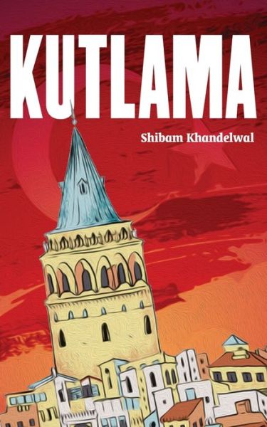 Cover for Shibam Khandelwal · Kutlama (Paperback Book) (2019)