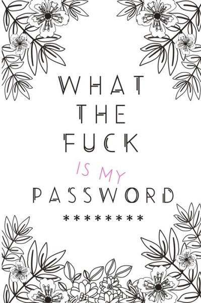 Cover for Wicked Sweary · What the Fuck is my Password (Taschenbuch) (2019)