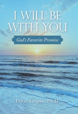Cover for Felisi Sorgwe · I Will Be with You (Book) (2022)