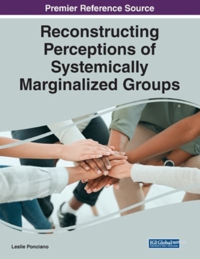 Cover for Leslie Ponciano · Reconstructing Perceptions of Systemically Marginalized Groups (Book) (2023)